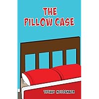 The Pillow Case The Pillow Case Kindle Paperback