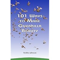 101 Ways to Make Guerrilla Beauty 101 Ways to Make Guerrilla Beauty Paperback