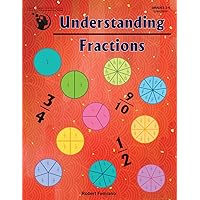 Understanding Fractions Workbook - Hands-On Thinking Activities Teaching Basic Fraction Skills in Comparing, Adding, Subtracting, Common Denominators-Includes Circle Cutouts (Gr 2-4)