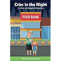 Cries in the Night: A story on hunger in America Cries in the Night: A story on hunger in America Paperback