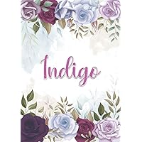 Indigo: Notebook A5 | Personalized name Indigo | Birthday gift for women, girl, mom, sister, daughter ... | Design : flowers | 120 lined pages journal, small size A5 (ca. 6 x 9 inches)