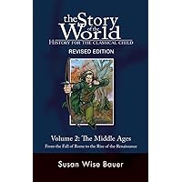 Story of the World, Vol. 2: History for the Classical Child: The Middle Ages Story of the World, Vol. 2: History for the Classical Child: The Middle Ages Paperback Audible Audiobook Kindle Hardcover Audio CD