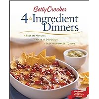 Betty Crocker 4-Ingredient Dinners: Prep in Minutes, Make It Delicious, Easy Homemade Tonight Betty Crocker 4-Ingredient Dinners: Prep in Minutes, Make It Delicious, Easy Homemade Tonight Hardcover