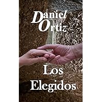 Los Elegidos (Spanish Edition) Los Elegidos (Spanish Edition) Paperback Kindle Hardcover