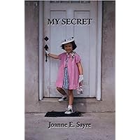 My Secret: The true story of one woman's adoption discovery and search My Secret: The true story of one woman's adoption discovery and search Kindle Paperback