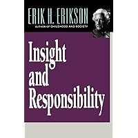 Insight and Responsibility (Norton Paperback) Insight and Responsibility (Norton Paperback) Paperback Hardcover