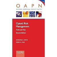 Opioid Risk Management: Tools and Tips (Oxford American Pocket Notes) Opioid Risk Management: Tools and Tips (Oxford American Pocket Notes) Paperback