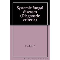 Systemic fungal diseases (Diagnostic criteria)