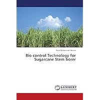 Bio control Technology for Sugarcane Stem borer Bio control Technology for Sugarcane Stem borer Paperback