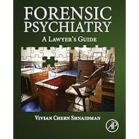 Forensic Psychiatry: A Lawyer’s Guide Forensic Psychiatry: A Lawyer’s Guide Kindle Hardcover