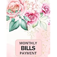 Monthly Bills Payment: Easy to Use Bill Organizer for 10 Years 120 Months / Simple Monthly Bill Payment Checklist / Book for Budgeting Financial / Simple Home Budget