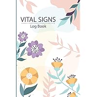 Vital Signs Daily Log Book: Small Health Monitoring Journal for Blood Pressure/Sugar, Oxygen Level, Heart/Respiratory Rate, Temperature, Weight, and Notes