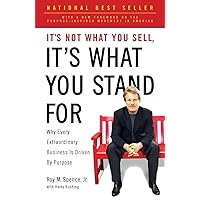 It's Not What You Sell, It's What You Stand For: Why Every Extraordinary Business Is Driven by Purpose It's Not What You Sell, It's What You Stand For: Why Every Extraordinary Business Is Driven by Purpose Paperback Audible Audiobook Kindle Hardcover Audio CD
