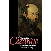 Conversations with Cézanne (Documents of Twentieth-Century Art) Conversations with Cézanne (Documents of Twentieth-Century Art) Paperback Hardcover