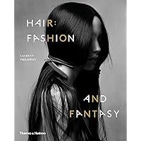Hair: Fashion and Fantasy Hair: Fashion and Fantasy Paperback