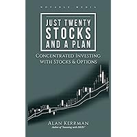 Just Twenty Stocks and a Plan: Concentrated Investing with Stocks & Options