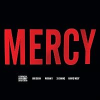Mercy [feat. Big Sean & Pusha T & 2 Chainz] [Explicit] Mercy [feat. Big Sean & Pusha T & 2 Chainz] [Explicit] MP3 Music