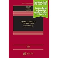 Environmental Protection: Law and Policy [Connected eBook with Study Center] (Aspen Casebook) Environmental Protection: Law and Policy [Connected eBook with Study Center] (Aspen Casebook) Hardcover