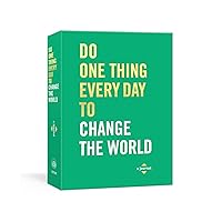 Do One Thing Every Day to Change the World: A Journal (Do One Thing Every Day Journals) Do One Thing Every Day to Change the World: A Journal (Do One Thing Every Day Journals) Paperback