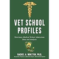 Vet School Profiles: Veterinary Medical School Admissions Data and Analysis (Comprehensive Health Care) Vet School Profiles: Veterinary Medical School Admissions Data and Analysis (Comprehensive Health Care) Paperback Kindle Hardcover