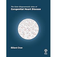 The Color Diagrammatic Atlas of Congenital Heart Disease The Color Diagrammatic Atlas of Congenital Heart Disease Paperback Kindle