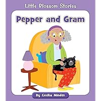 Pepper and Gram (Little Blossom Stories) Pepper and Gram (Little Blossom Stories) Kindle Paperback