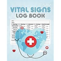 Vital Sings Log Book for - Note Book for Blood Pressure, Heart Pulse Rate, Blood Glucose, Pulse Oxygen Level, Temperature, Weight & Time