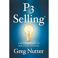 P3 Selling: The Essentials of B2B Sales Success