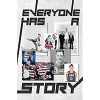 Everyone Has A Story Everyone Has A Story Kindle Paperback Hardcover