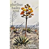 e pluribus haiku 2016 e pluribus haiku 2016 Kindle Paperback