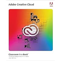 Adobe Creative Cloud Classroom in a Book: Design Software Foundations with Adobe Creative Cloud Adobe Creative Cloud Classroom in a Book: Design Software Foundations with Adobe Creative Cloud Paperback Kindle