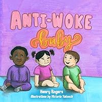Anti-Woke Baby Anti-Woke Baby Paperback Hardcover