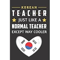 Korean Teacher Notebook: Birthday gift for Language Learning Korean Teacher Birthday Gift, Appreciation Gifts Journal for Writing Diary, Korean new year teacher gift