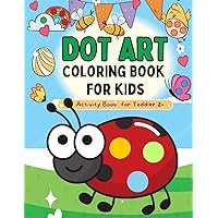 Dot Art Coloring Book for Toddler 2+ Marker Activity Workbook Do a dot page a day Easy Guided BIG DOTS Gift For Kids 2-5: 5 Preschool Activity for ... unicorns. Cut Pages (Dot Art Activity Book)