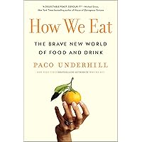 How We Eat: The Brave New World of Food and Drink How We Eat: The Brave New World of Food and Drink Hardcover Audible Audiobook Kindle Paperback Audio CD