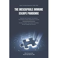 The Inescapable Immune Escape Pandemic The Inescapable Immune Escape Pandemic Hardcover Kindle