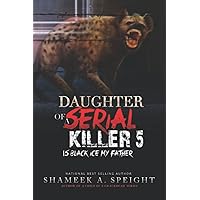 DAUGHTER OF A SERIAL KILLER 5: IS BLACK ICE MY FATHER DAUGHTER OF A SERIAL KILLER 5: IS BLACK ICE MY FATHER Paperback Audible Audiobook Kindle