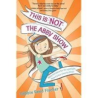 This Is Not the Abby Show This Is Not the Abby Show Hardcover Library Binding Kindle