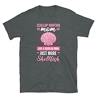 Scallop Hunting Mom Like A Regular Mom Just More Shellfish T-Shirt
