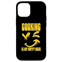 iPhone 12/12 Pro Cooking Is My Happy Hour Funny Hobbyist Saying Puns Case