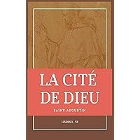 La Cité de Dieu: Livres I - XI (French Edition)
