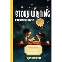 Story Writing Book for Kids: Write and Draw Your Own Storybook Ages 5+