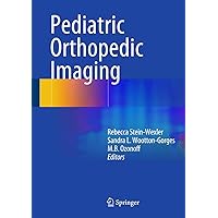 Pediatric Orthopedic Imaging Pediatric Orthopedic Imaging Hardcover Kindle Paperback