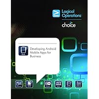 Developing Android Mobile Apps for Business Developing Android Mobile Apps for Business Spiral-bound