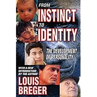 From Instinct to Identity: The Development of Personality From Instinct to Identity: The Development of Personality Kindle Hardcover Paperback