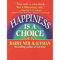 Happiness Is a Choice Happiness Is a Choice Paperback Kindle Hardcover Mass Market Paperback Audio, Cassette