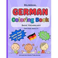 GERMAN Coloring Book Basic Vocabulary for Kids 5+: Includes German & English, Months, Seasons, Family, People, Clothes, Fruits & Veggies & More! | Fun ... (Early Bilingual Learning GERMAN & ENGLISH)