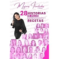 Mujeres Ilimitadas: 28 Historias de Dulce Emprendimiento y Recetas (Spanish Edition)