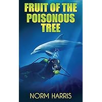 Fruit of the Poisonous Tree (Spider Green Mystery Thriller)