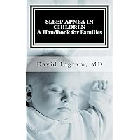 Sleep Apnea in Children: A Handbook for Families